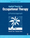 Applied Theories in Occupational Therapy (A Practical Approach) by Marilyn B. Cole, Roseanna Tufano, 9781617116360