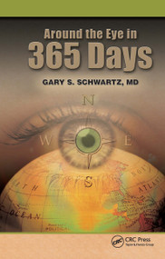 Around the Eye in 365 Days by Gary S. Schwartz, 9781556428463