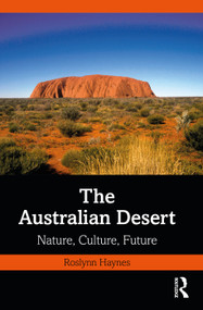 The Australian Desert (Nature, Culture, Future) by Roslynn Haynes, 9781032835051
