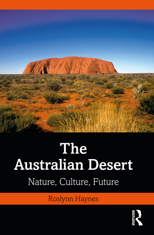 The Australian Desert (Nature, Culture, Future) by Roslynn Haynes, 9781032835051