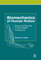 Biomechanics of Human Motion (Basics and Beyond for the Health Professions) by Barney LeVeau, 9781556429057