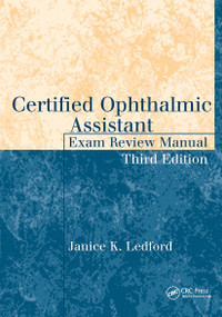 Certified Ophthalmic Assistant Exam Review Manual by Janice K. Ledford, 9781617110580