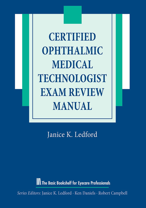 Certified Ophthalmic Medical Technologist Exam Review Manual by Janice K. Ledford, 9781556424229