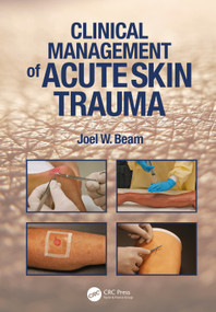Clinical Management of Acute Skin Trauma by Joel W. Beam, 9781638220664