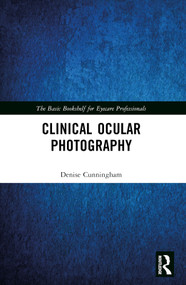 Clinical Ocular Photography by Denise Cunningham, 9781556423772