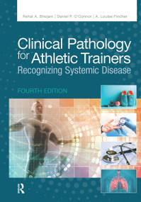 Clinical Pathology for Athletic Trainers (Recognizing Systemic Disease) by Rehal Bhojani, Daniel O'Connor, A. Louise Fincher, 9781630917234
