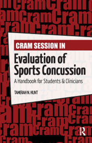 Cram Session in Evaluation of Sports Concussion (A Handbook for Students & Clinicians) by Tamerah Hunt, 9781617110665