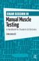 Cram Session in Manual Muscle Testing (A Handbook for Students and Clinicians) by Lynn Van Ost, 9781556429972