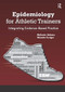 Epidemiology for Athletic Trainers (Integrating Evidence-Based Practice) by Melanie Adams, Wanda Swiger, 9781617119163