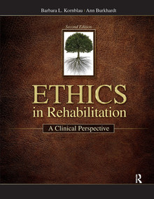 Ethics in Rehabilitation (A Clinical Perspective) by Barbara Kornblau, Ann Burkhardt, 9781617110375