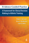 Evidence-Guided Practice (A Framework for Clinical Decision Making in Athletic Training) by Bonnie Van Lunen, Dorice Hankemeier, Cailee Welch, 9781617116032