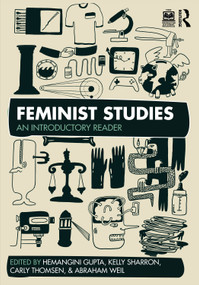 Feminist Studies (An Introductory Reader) by Hemangini Gupta, Kelly Sharron, Carly Thomsen, Abraham Weil, 9781032377186