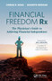 Financial Freedom Rx (The Physician's Guide to Achieving Financial Independence) by Chirag Shah, Jayanth Sridhar, 9781630919566