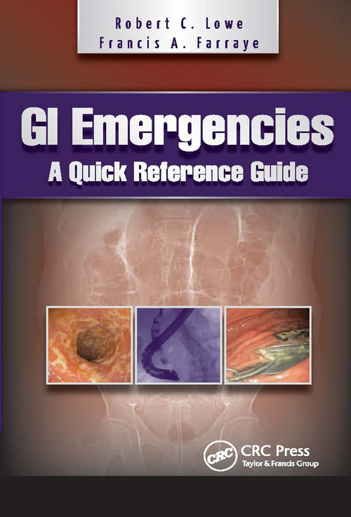 GI Emergencies (A Quick Reference Guide) by Robert Lowe, Francis A. Farraye, 9781556429903