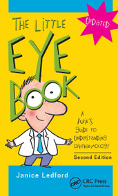 The Little Eye Book (A Pupil's Guide to Understanding Ophthalmology) by Janice K. Ledford, 9781556428845
