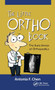 The Little Ortho Book (The Bare Bones of Orthopedics) by Antonia Chen, 9781617110863