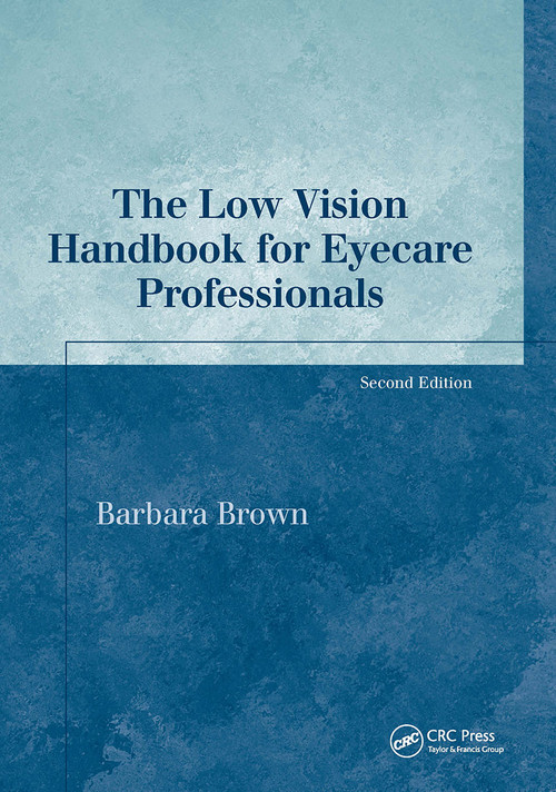The Low Vision Handbook for Eyecare Professionals by Barbara Brown, 9781556427954