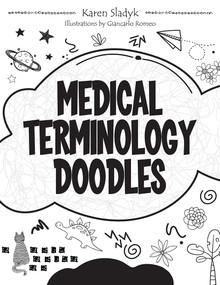 Medical Terminology Doodles by Karen Sladyk, 9781630914806