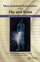 Musculoskeletal Examination of the Hip and Knee (Making the Complex Simple) by Anil Ranawat, Bryan Kelly, 9781556429200