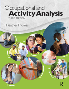 Occupational and Activity Analysis by Heather Thomas, 9781630918903