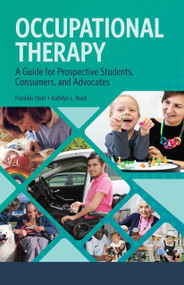 Occupational Therapy (A Guide for Prospective Students, Consumers, and Advocates) by Franklin Stein, Kathlyn Reed, 9781630918163
