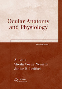 Ocular Anatomy and Physiology by Al Lens, Sheila Coyne Nemeth, Janice K. Ledford, 9781556427923