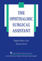The Ophthalmic Surgical Assistant by Regina Boess-Lott, Sharon Stecik, 9781556424038