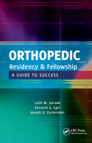 Orthopedic Residency and Fellowship (A Guide to Success) by Laith Jazrawi, Kenneth Egol, Joseph Zuckerman, 9781556429309