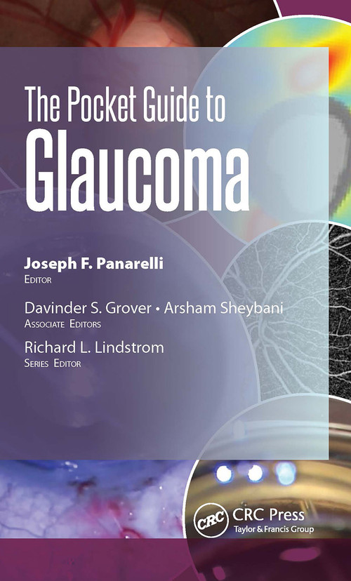 The Pocket Guide to Glaucoma by Joseph Panarelli, Davinder Grover, Arsham Sheybani, 9781630916701