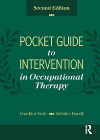 Pocket Guide to Intervention in Occupational Therapy by Franklin Stein, Kristine Haertl, 9781630915681