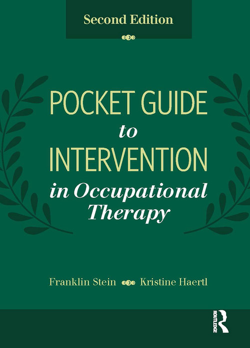 Pocket Guide to Intervention in Occupational Therapy by Franklin Stein, Kristine Haertl, 9781630915681