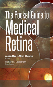 The Pocket Guide to Medical Retina by Jason Hsu, Allen Chiang, 9781630916329