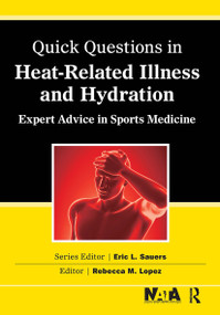 Quick Questions Heat-Related Illness (Expert Advice in Sports Medicine) by Rebecca Lopez, 9781617116476