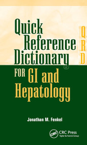 Quick Reference Dictionary for GI and Hepatology by Jonathan Fenkel, 9781617110191