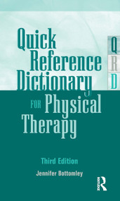 Quick Reference Dictionary for Physical Therapy by Jennifer Bottomley, 9781617110702