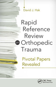 Rapid Reference Review in Orthopedic Trauma (Pivotal Papers Revealed) by David Hak, 9781617110481