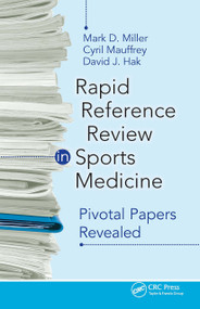 Rapid Reference Review in Sports Medicine (Pivotal Papers Revealed) by Mark Miller, Cyril Mauffrey, David Hak, 9781617118326