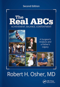 The Real ABCs (A Surgeon's Analysis and a Father's Legacy) by Robert H. Osher, 9781630917890