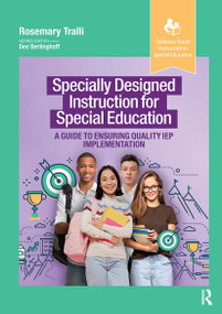 Specially Designed Instruction for Special Education (A Guide to Ensuring Quality IEP Implementation) by Rosemary Tralli, 9781638221142