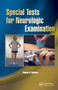 Special Tests for Neurologic Examination by James Scifers, 9781556427978