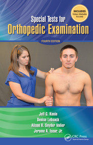 Special Tests for Orthopedic Examination by Jeff G. Konin, Denise Lebsack, Alison Valier, Jerome A. Isear, Jr., 9781617119828