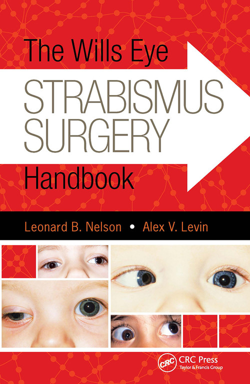 The Wills Eye Strabismus Surgery Handbook by Leonard Nelson, Alex Levin, 9781617119682