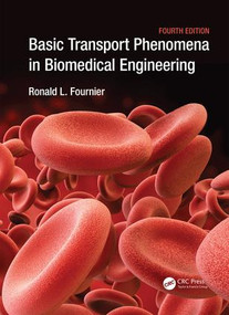 Basic Transport Phenomena in Biomedical Engineering by Ronald L. Fournier, 9781138749535
