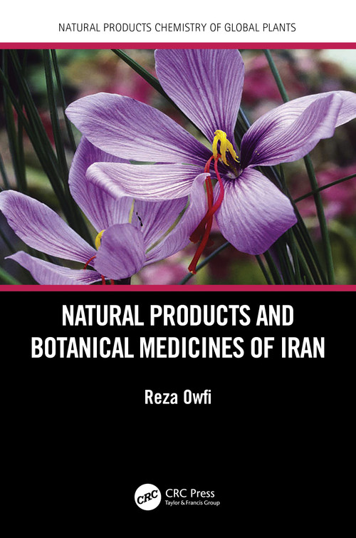 Natural Products and Botanical Medicines of Iran by Reza Eddin Owfi, 9780367441739