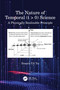 The Nature of Temporal (t > 0) Science (A Physically Realizable Principle) by Francis T.S. Yu, 9781032221519