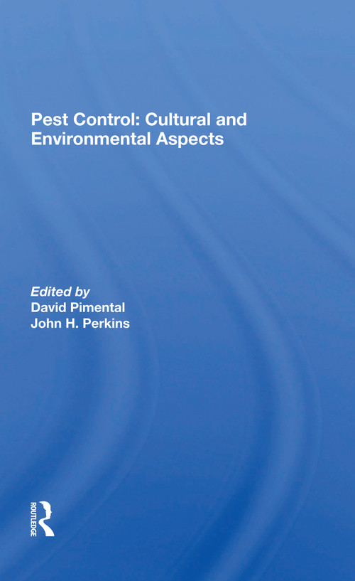 Pest Control: Cultural And Environmental Aspects by David Pimentel, John H. Perkins, 9780367298241