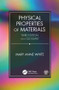 Physical Properties of Materials, Third Edition by Mary Anne White, 9781138605107