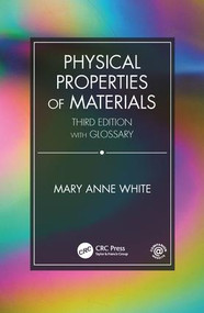 Physical Properties of Materials, Third Edition by Mary Anne White, 9781138605107