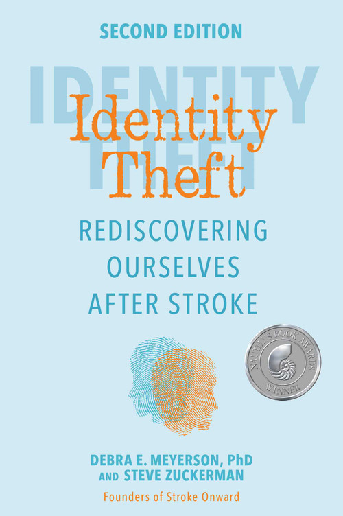 Identity Theft, Second Edition (Rediscovering Ourselves After Stroke) by Debra E. Meyerson, Steve Zuckerman, 9781524895570