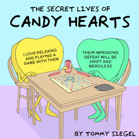 The Secret Lives of Candy Hearts by Tommy Siegel, 9781524896102
